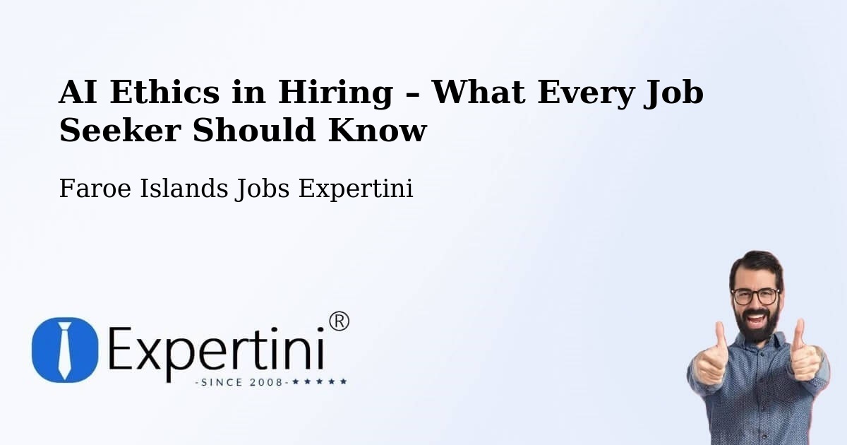 AI Ethics in Recruitment & Hiring – Kvívík - Kvívík, Faroe Islands Jobs Expertini