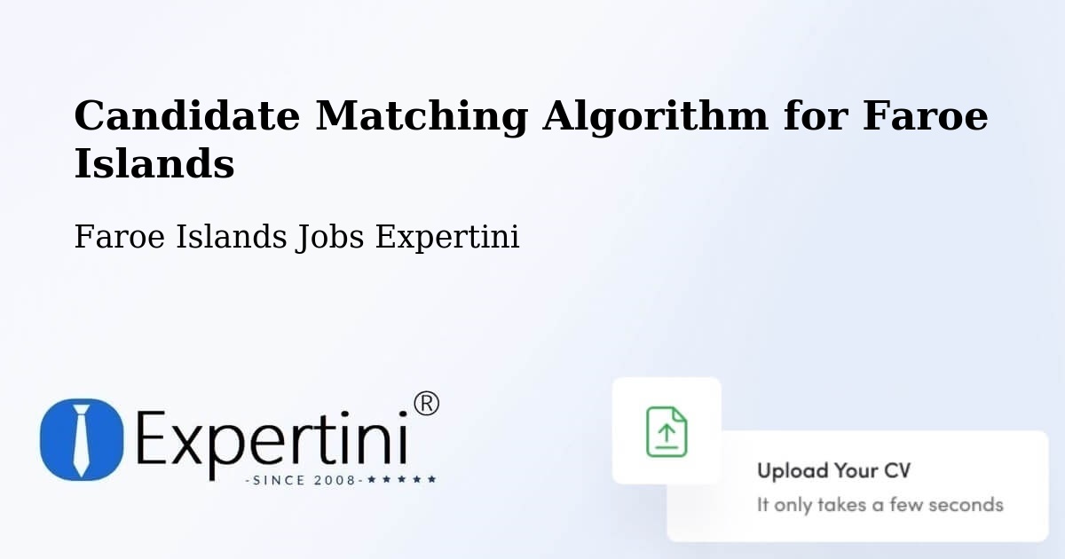 Candidate Matching Algorithm Overview – Kvívík - Faroe Islands Jobs Expertini