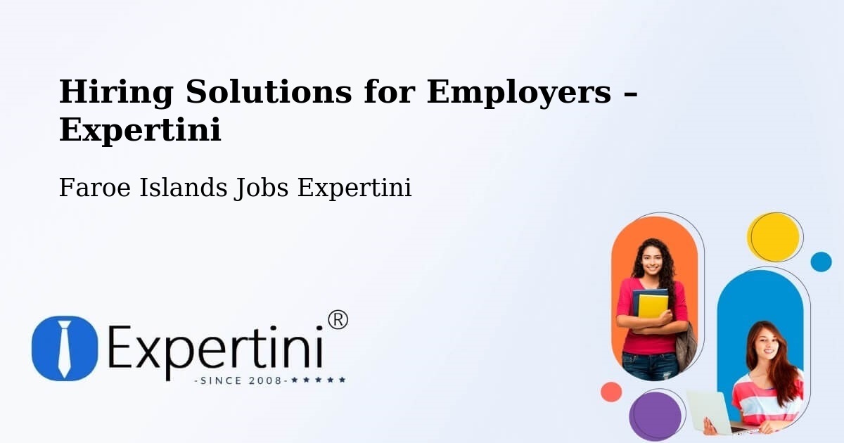 Hiring Solutions for Employers in Kvívík - Kvívík, Faroe Islands Jobs Expertini