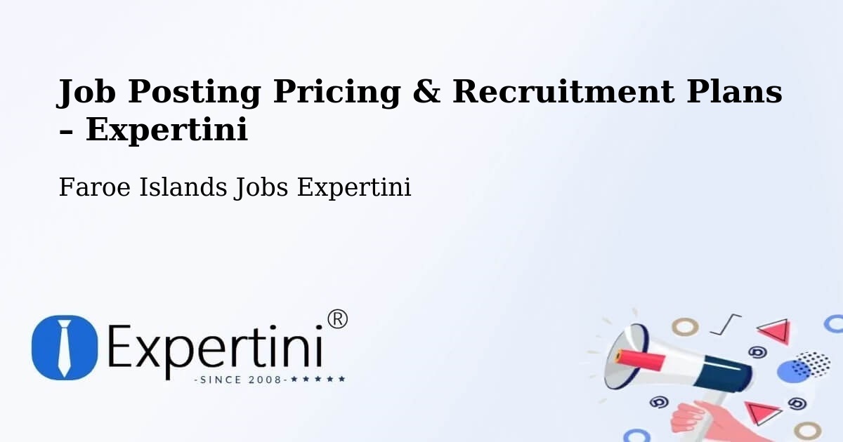 Job Posting Pricing & Recruitment Plans – Kvívík - Kvívík, Faroe Islands Jobs Expertini